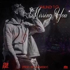Yhung T.O (SOB x RBE) - Missing You