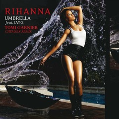 Rihanna - Umbrella (Tomi Garnier Chemsex 2017 Remix)