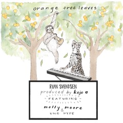 Orange Tree Leaves ft. Molly Moore & Uno Hype