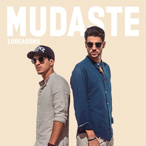 Stream Mudaste by 10Reasons Listen online for free on SoundCloud