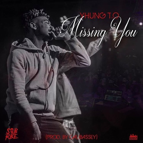 SOB x RBE (Yhung T.O) - Missing You (Prod. CaliBassey)