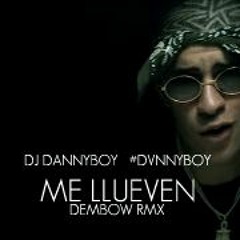 ME LLUEVEN REMIX BAD BUNNY [[Con Dembow]] (  DVNNYBOY - DJDannyboy  )