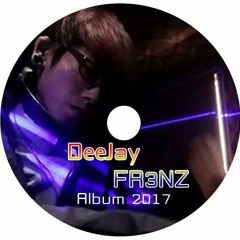 DJ FR3NZ Album 2k17 Nonstop