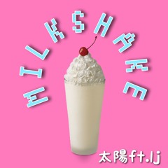 Milk Shake / feat.lj