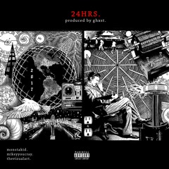 24 HRS (Prod. by Ghxst) ft mikeyyoucray & thevizualart