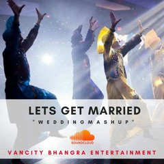Let's Get Married - Punjabi Wedding Songs