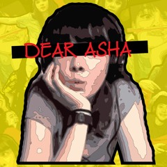 Dear Asha (Feat. Ayui The Origins)