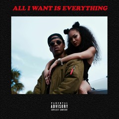 ALL I WANT IS EVERYTHING