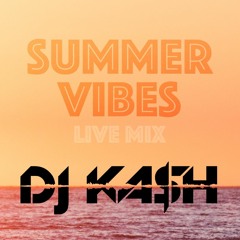 01 - Live Sessions With DJ KA$H - "Summer Vibes"