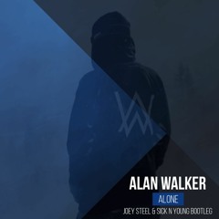 Alan Walker - Alone (Joey Steel & Sick N Young Bootleg)