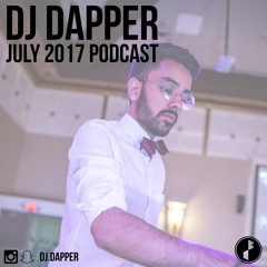 DJ Dapper | July 2017 Podcast