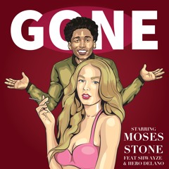 Moses Stone - Gone Feat Shwayze and Hero Delano