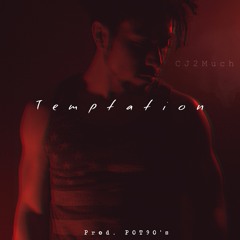 CJ2Much - Temptation (Prod. Pot90's)