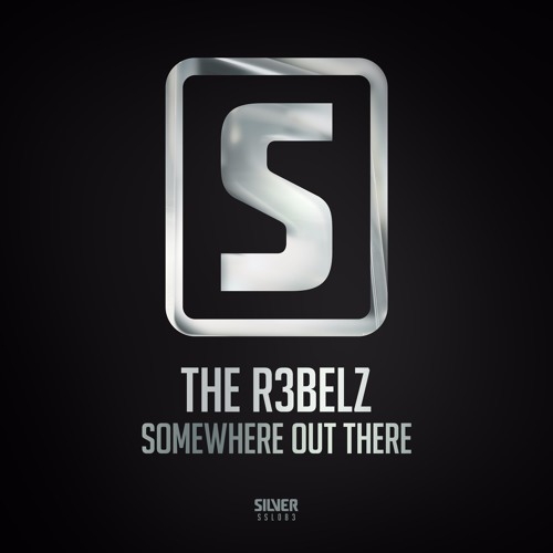 The R3belz - Somewhere Out There (#SSL083)