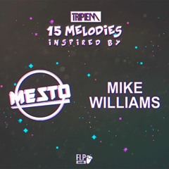 [FREE] Triple M - 15 Melodies Inspired by Mesto & Mike Williams