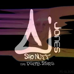 Sho'Nuff (ft. Pretty Sister)