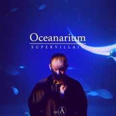 Super Villain - Oceanarium (Feat . Gun P)