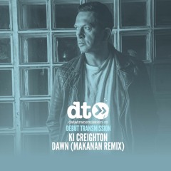 Ki Creighton - Dawn (Makanan Remix)