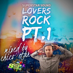CHICO STAR LOVERS ROCK MIXTAPE PT.1
