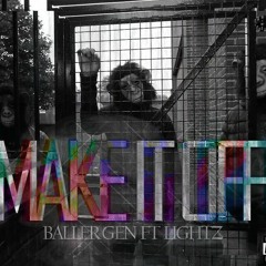 Baller Gen (Ft Lightz) - Make It Off