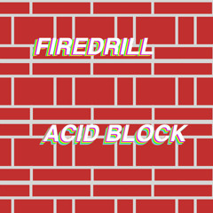 firedrill - acidjunk (ACID BLOCK EP - OUT NOW)