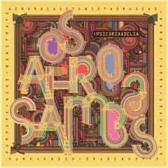 Os Afro-Sambas: Psicorixádelia - Bocoché - Graxa