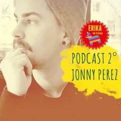 Erika The Piñata Podcast 2° mixed By Jonny Perez