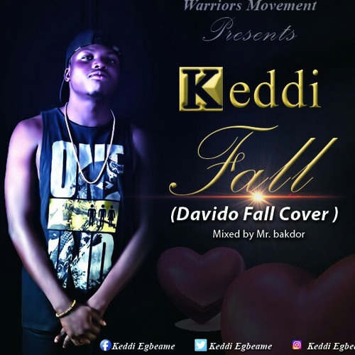 Stream Keddi - Fall (Davido cover).mp3 by Keddi Gh | Listen online for free  on SoundCloud