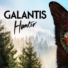 Galantis - Hunter (Remix)