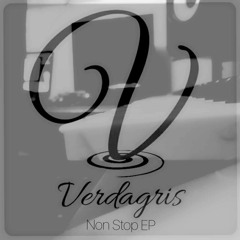 Verdagris - Non Stop (Original Mix)