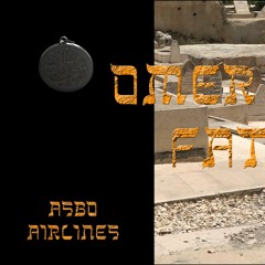 Omer Fast $ Fatma from Richard Hariss - Shalom שלום prod by Asbo Airlines