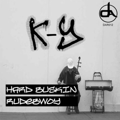 K-Y - HARD BUSKIN OUT NOW 02/10/2017
