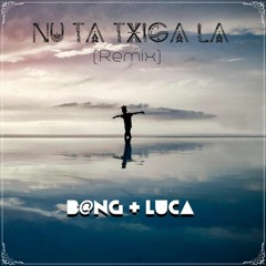 Nu Ta Txiga La (remix)