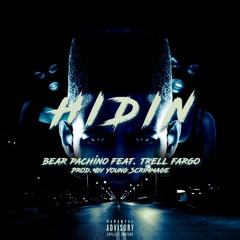 Bear Pachino - "Hidin" Feat. Trell Fargo [Prod. by Young Scrimmage] Official Audio