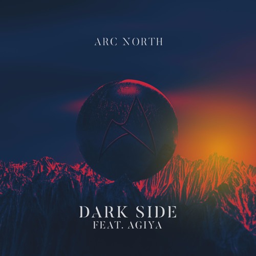 Arc North - Dark Side (feat. Agiya)[Out on Spotify!]