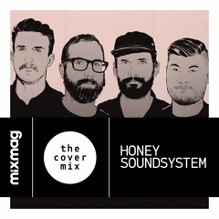 The Cover Mix: Honey Soundsystem