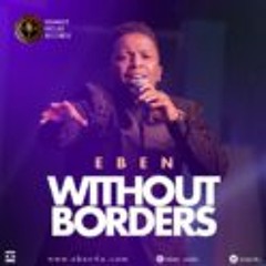 Without Borders by EBEN