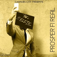 Prosper Fi Real - Take A Selfie