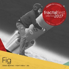 Ep. 20 - FiG - Fractalfest 2017 minimix