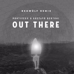 Out There (Beowülf Remix)