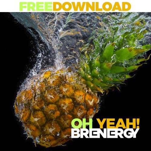 Brenergy - Oh Yeah! (FREE DOWNLOAD)