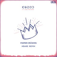 Paper Crowns (ft. Leo The Kind) [Heuse Remix]