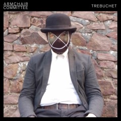 Armchair Committee - Trebuchet