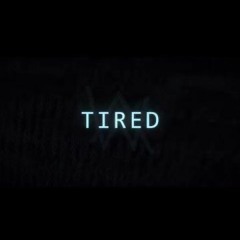 Tired 2017 - RVNS & UK81 - Exclusive