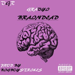 BrainDead (Prod.by BigBoyStrikes)