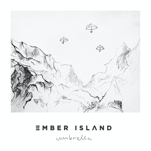 Stream umbrella by ember island | Listen online for free on SoundCloud