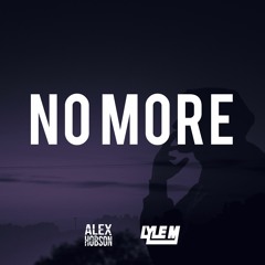 Alex Hobson & Lyle M - No More [Original Mix]