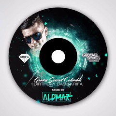 Set GROOVE SOUND COLOMBIA Mixed By DJ ALD'MAR (B-Day Bash Krifa Edition) #2