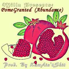 Maxamillian - Pomegranted [Prod. by KamAin'tShit]