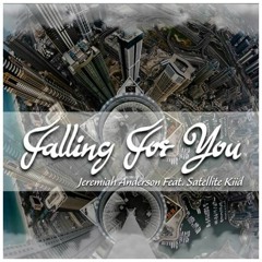 Jeremiah Anderson - Fallin For You ft. Satellite Kiid